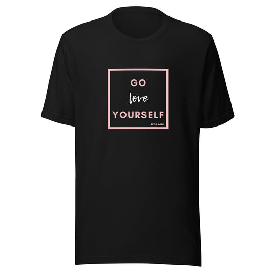 Go Love Yourself T-Shirt | Art in Aging