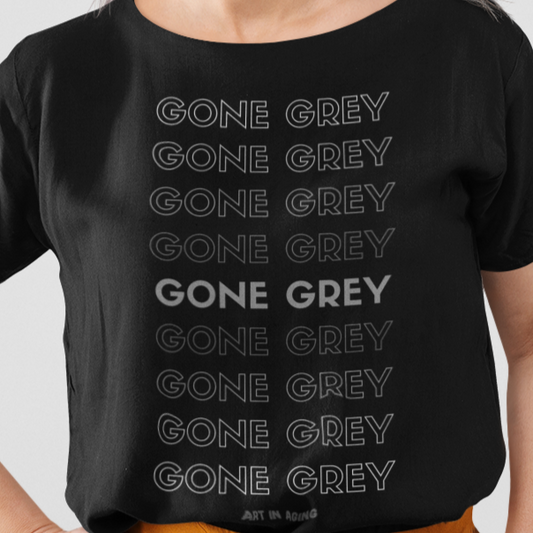 Gone Grey T-Shirt | Art in Aging