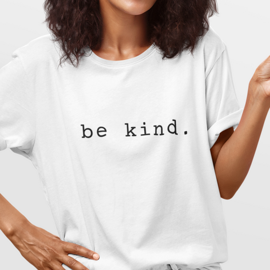 Be Kind T-Shirt | Art in Aging