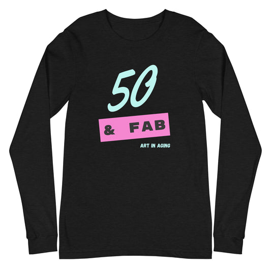 Fabulous Fifty Long Sleeve Shirt | Art in Aging