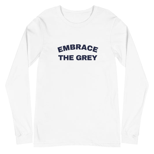 Embrace the Grey Long Sleeve Shirt | Art in Aging