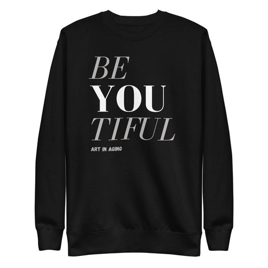 Beyoutiful Sweatshirt | Art in Aging