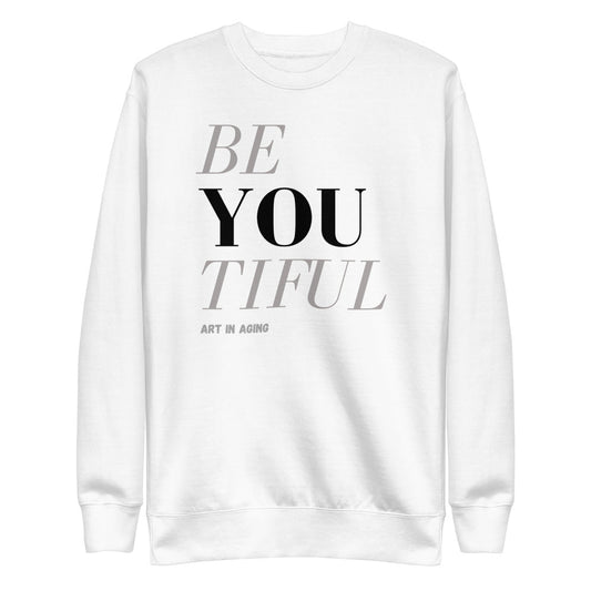 Beyoutiful Sweatshirt | Art in Aging