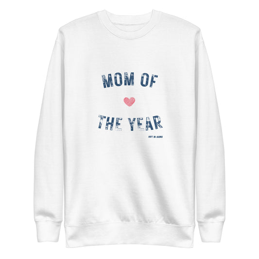 Mom of the Year Sweatshirt | Art in Aging
