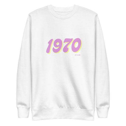 1970 Sweatshirt | Art in Aging
