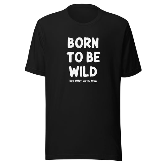 Born to be Wild T-Shirt | Art in Aging