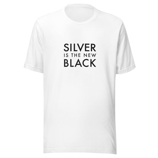 Silver is the New Black T-Shirt | Art in Aging