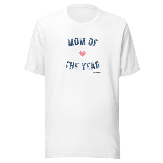Mom of the Year T-Shirt | Art in Aging