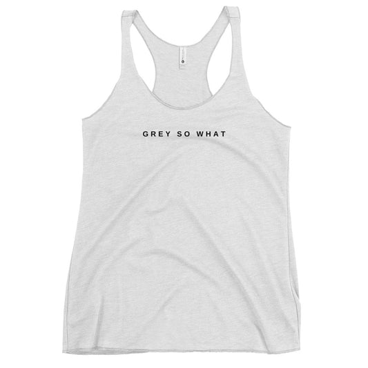 Grey so What Tank Top | Art in Aging