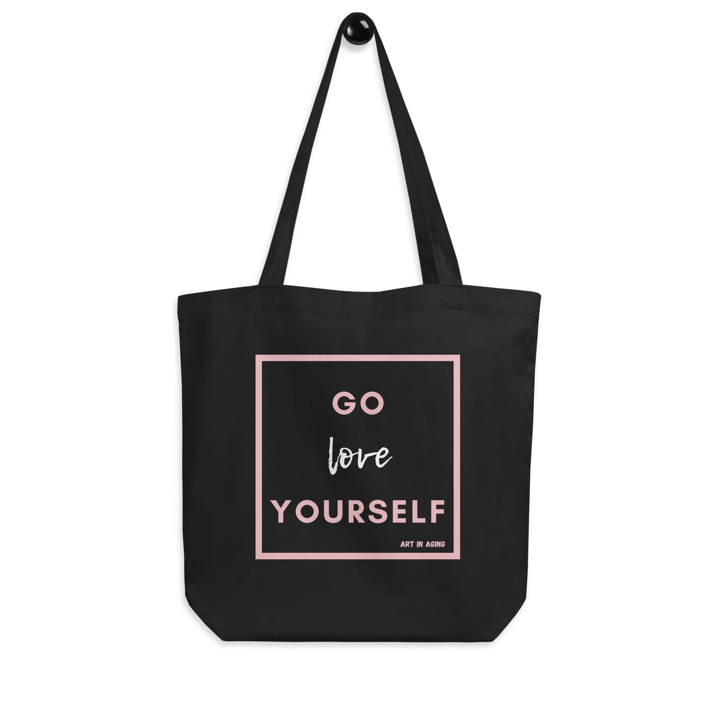 Go Love Yourself Tote Bag | Art in Aging