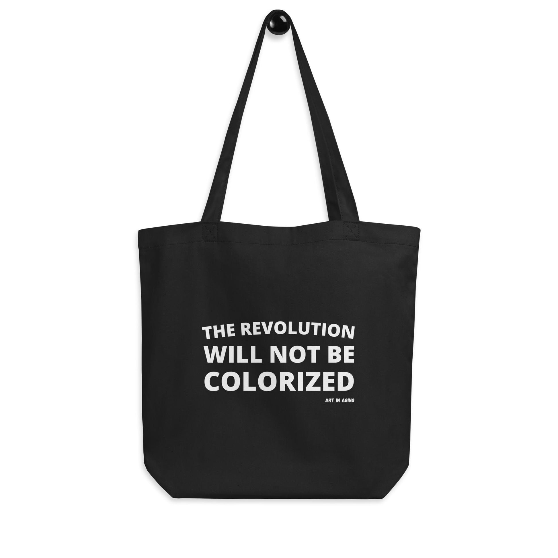 The Revolution Will Not Be Colorized Tote Bag | Art in Aging