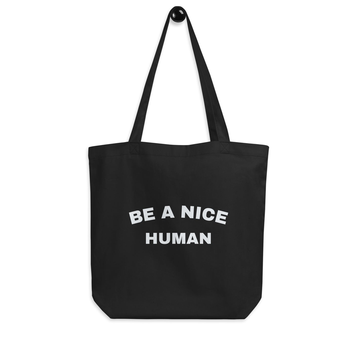 Be a Nice Human Tote Bag | Art in Aging