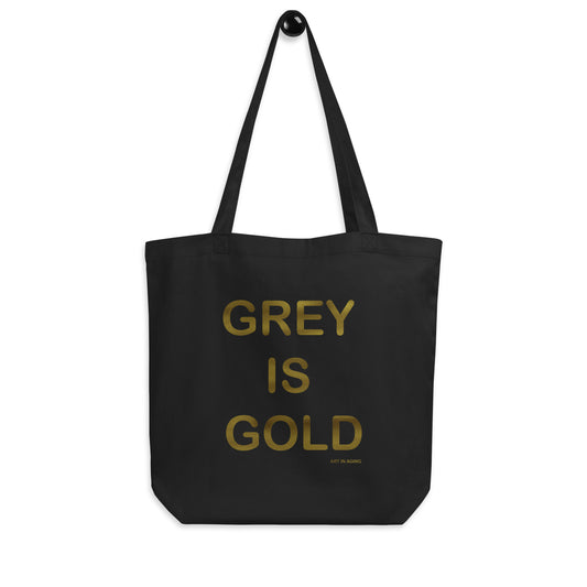 Grey is Gold Tote Bag | Art in Aging