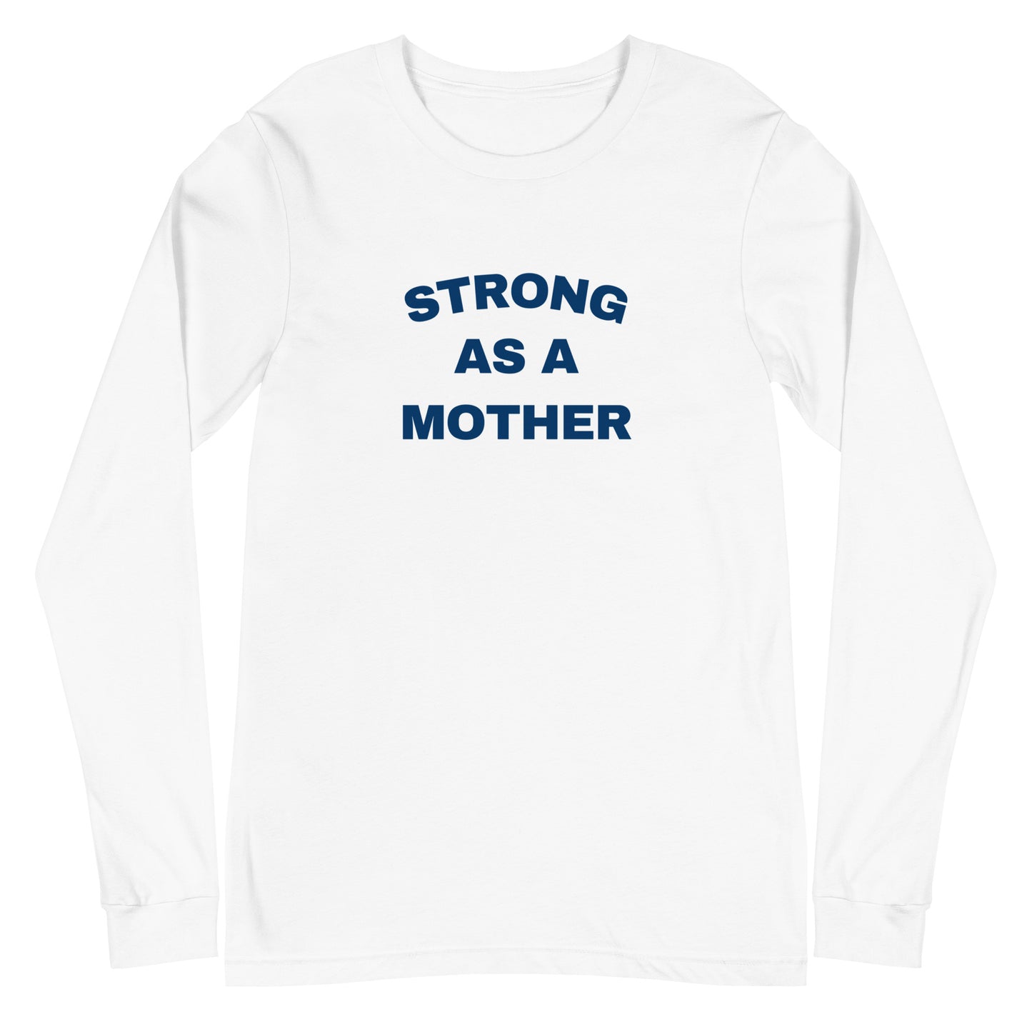 Strong as a Mother Long Sleeve Shirt | Art in Aging