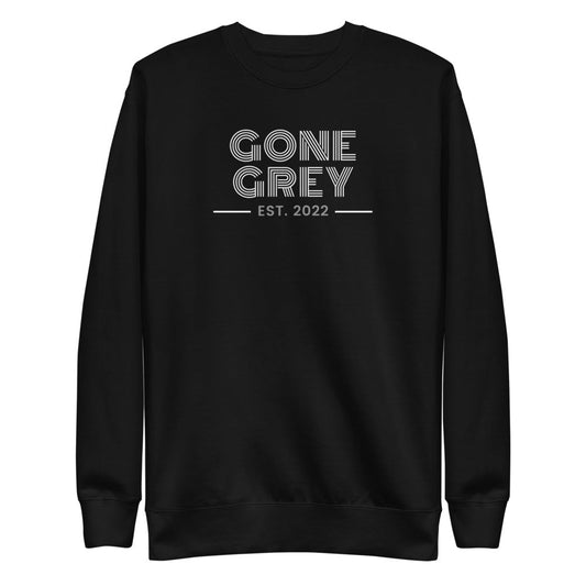 Gone Grey Since 2022 Sweatshirt | Art in Aging