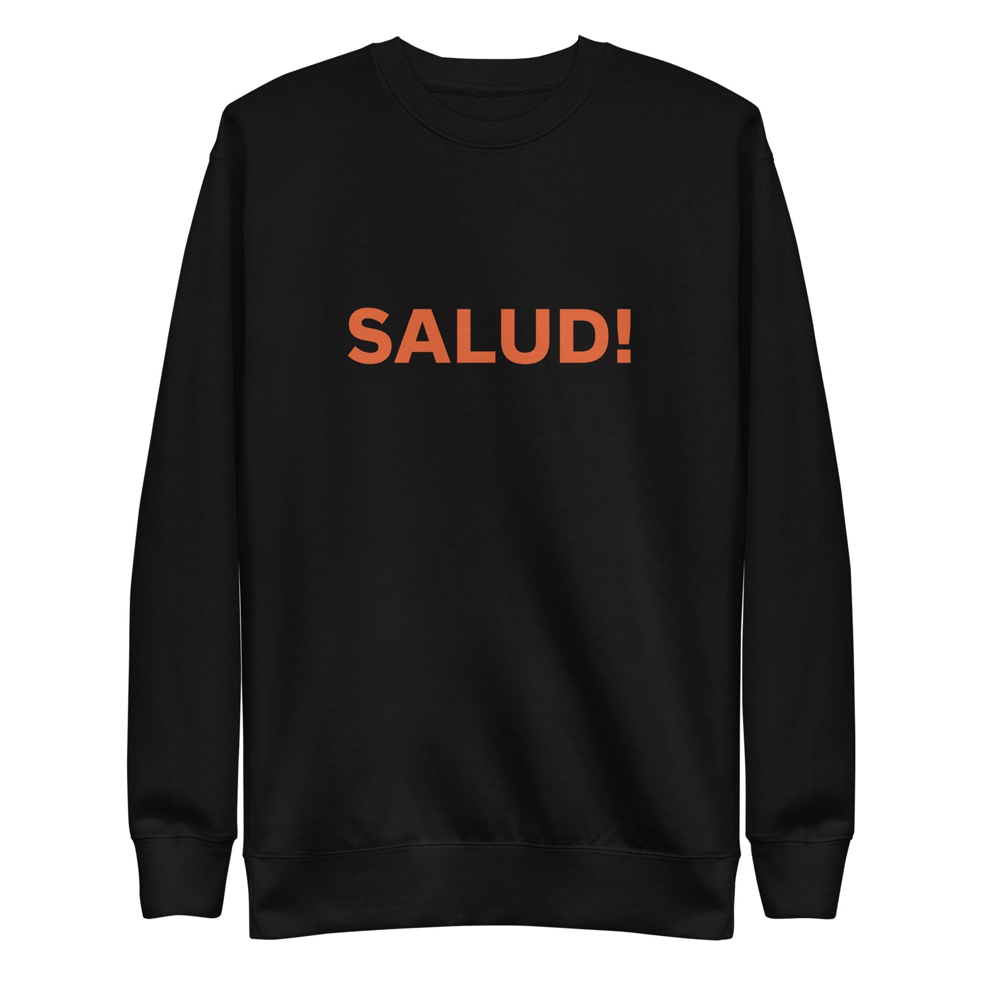 SALUD! Sweatshirt | Art in Aging