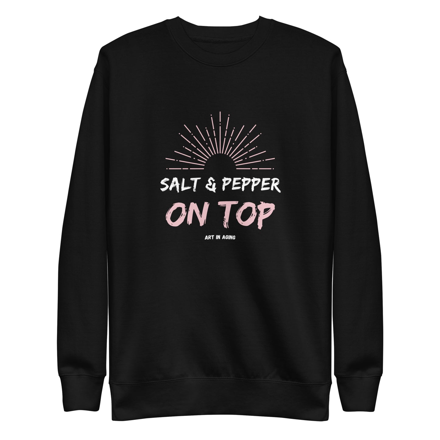 Salt & Pepper on Top Sweatshirt | Art in Aging