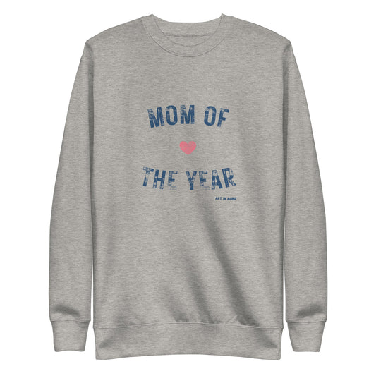 Mom of the Year Sweatshirt | Art in Aging