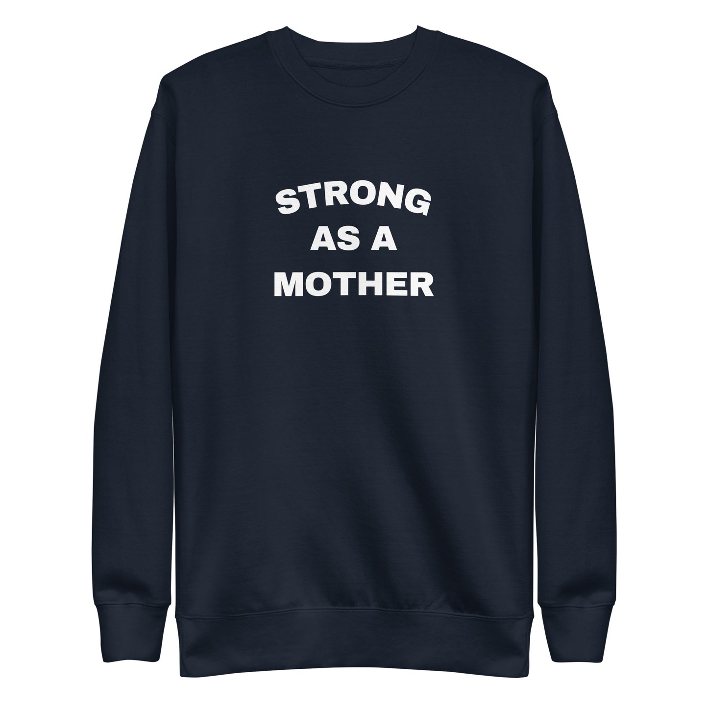 Strong as a Mother Sweatshirt | Art in Aging