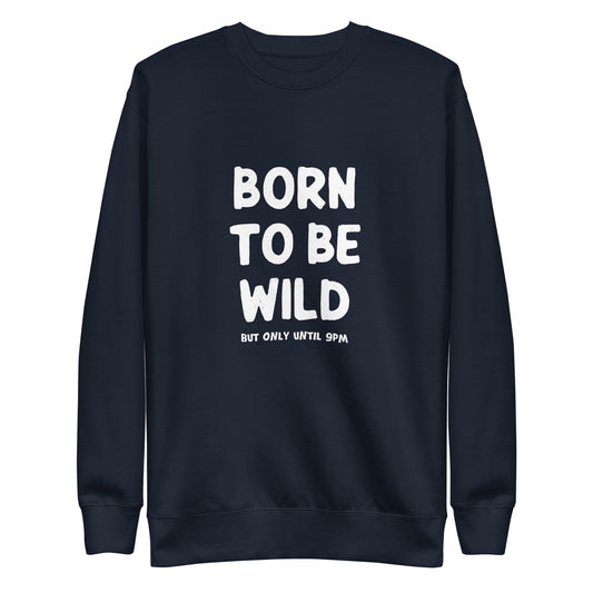 Born to Be Wild Sweatshirt | Art in Aging