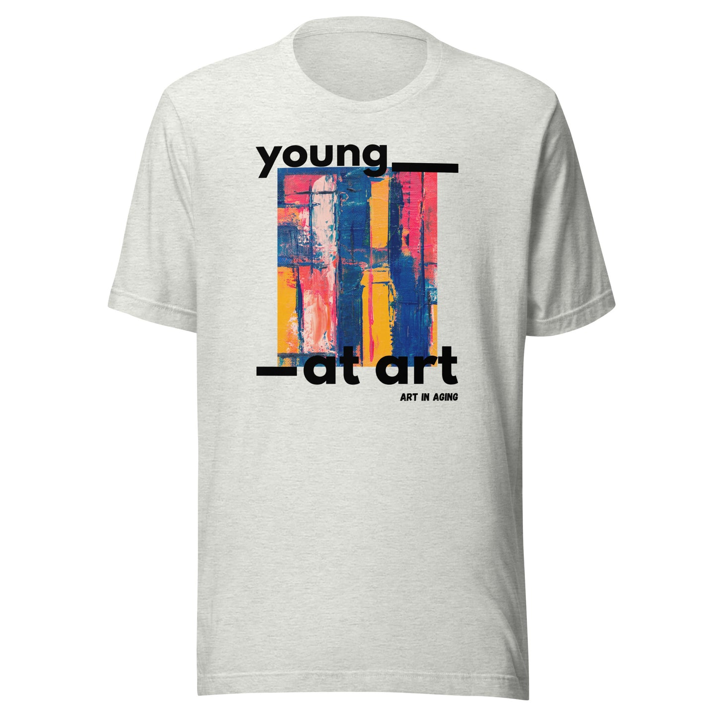 Young at Art T-Shirt | Art in Aging