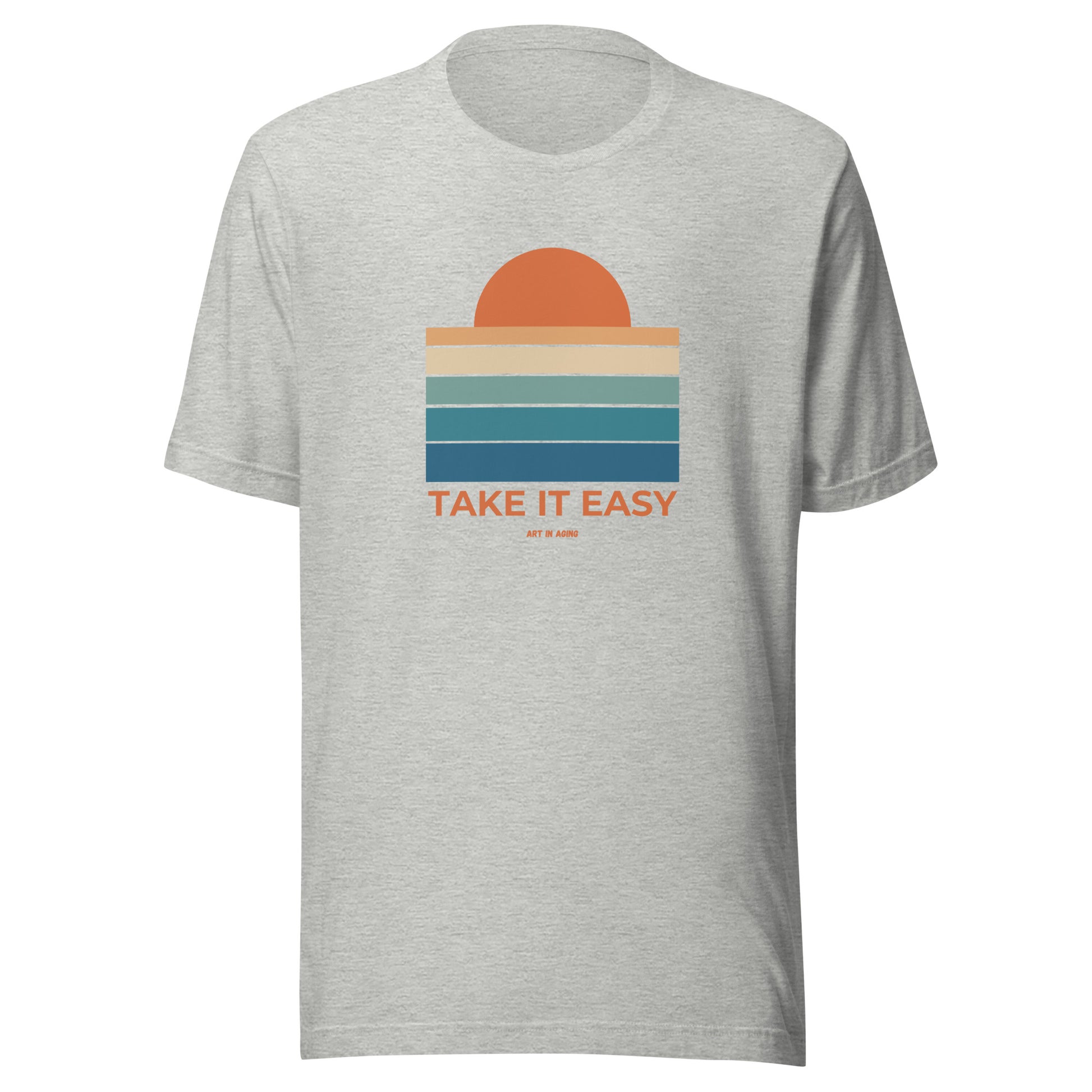 Take it Easy T-Shirt | Art in Aging