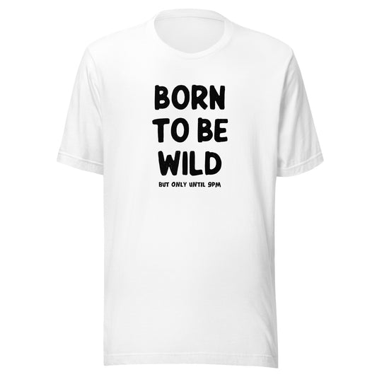 Born to be Wild T-Shirt | Art in Aging