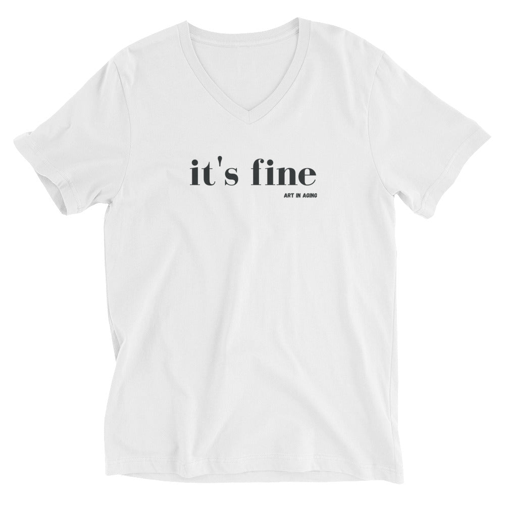 It's Fine V-Neck T-Shirt | Art in Aging