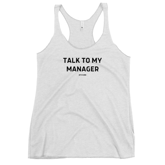 Talk To My Manager Tank Top | Art in Aging